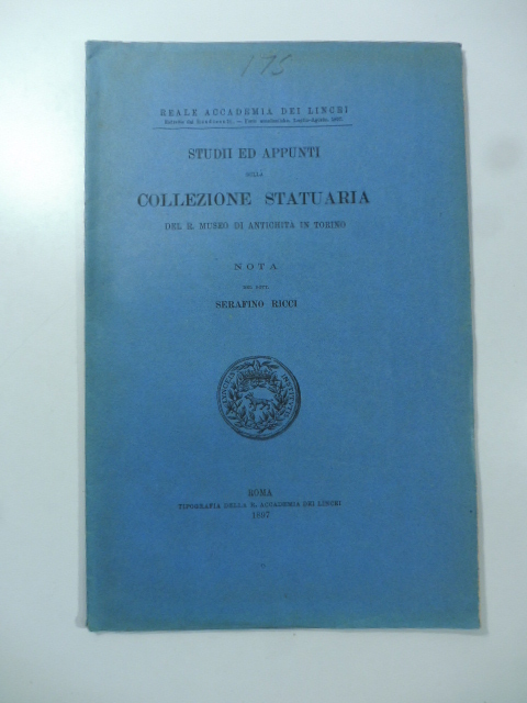 Studii ed appunti sulla collezione statuaria del R. Museo di antichità in Torino. Nota